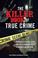 Cover of: The Killer Book of True Crime