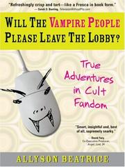 Cover of: Will the Vampire People Please Leave the Lobby? (True Adventures in Cult Fandom)