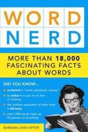 Word Nerd by Barbara Ann Kipfer