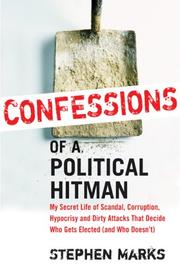 Cover of: Confessions of a Political Hitman by Stephen Marks