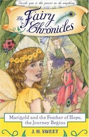 Cover of: Marigold and the Feather of Hope, The Journey Begins (The Fairy Chronicles) by J. H. Sweet