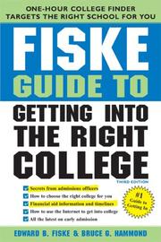 Cover of: Fiske Guide to Getting Into the Right College, 3E (Fiske Guide to Getting Into the Right College)