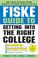 Cover of: Fiske Guide to Getting Into the Right College, 3E (Fiske Guide to Getting Into the Right College)