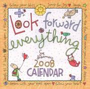 Cover of: Look Forward to Everything 2008 Calendar