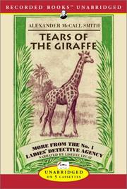 Cover of: Tears of the Giraffe (No. 1 Ladies Detective Agency) by Alexander McCall Smith