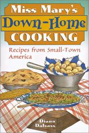 Miss Mary's Down-Home Cooking by Diana Dalsass