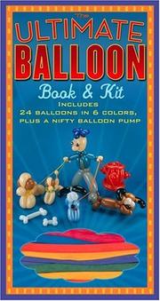 Cover of: The Ultimate Balloon Book & Kit
