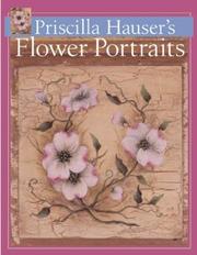 Cover of: Priscilla Hauser's Flower Portraits