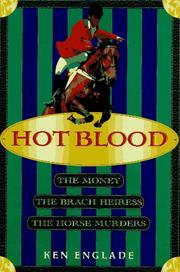 Cover of: Hot blood: the money, the Brach heiress, and the horse murders