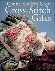 Cover of: Donna Kooler's Great Cross-Stitch Gifts by Donna Kooler