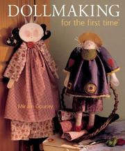 Cover of: Dollmaking for the first time (For the First Time) by Miriam Gourley