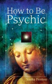 Cover of: How to be psychic by Sasha Fenton
