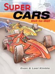 Cover of: Super Cars Dot-to-Dot by Evan Kimble, Lael Kimble