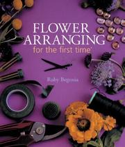 Cover of: Flower Arranging for the first time (For the First Time)