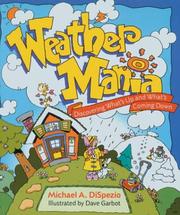 Cover of: Weather Mania: Discovering What's Up and What's Coming Down