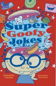 Cover of: Super goofy jokes by Jacqueline Horsfall