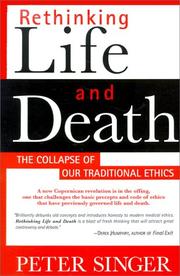 Cover of: Rethinking life and death by Peter Singer