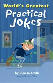 Cover of: World's greatest practical jokes: tricks to fool your family, teachers & friends