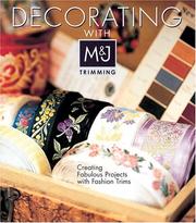 Cover of: Decorating with M&J Trimming: Creating Fabulous Projects with Fashion Trims