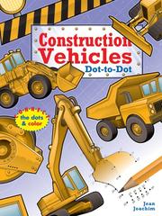 Cover of: Construction Vehicles Dot-to-Dot (Dot-To-Dot)