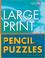 Cover of: Large Print Pencil Puzzles