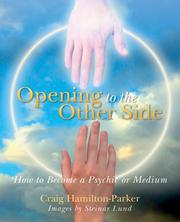 Cover of: Opening to the Other Side: How to Become a Psychic or Medium