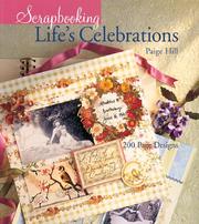 Cover of: Scrapbooking Life's Celebrations by Paige Hill, Paige Hill