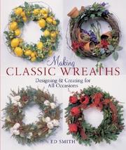 Cover of: Making Classic Wreaths by Ed Smith