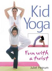 Cover of: Kid Yoga: Fun with a Twist