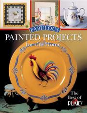 Cover of: Fabulous Painted Projects for the Home: The Best of Plaid