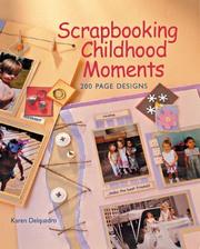 Cover of: Scrapbooking Childhood Moments by Karen Delquadro