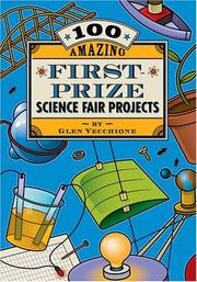 Cover of: 100 Amazing First-Prize Science Fair Projects