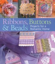 Cover of: Ribbons, Buttons & Beads by Mary Jo Hiney