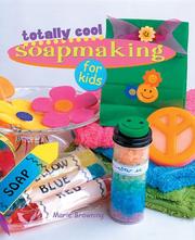 Cover of: Totally Cool Soapmaking for Kids by Marie Browning