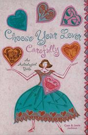 Cover of: Choose Your Lover Carefully: An Astrological Guide