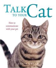 Cover of: Talk to Your Cat by Cico Books, Susie Green