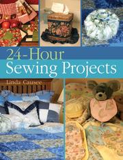 Cover of: 24-Hour Sewing Projects by Linda Causee