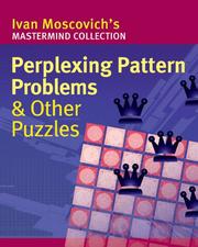 Cover of: Perplexing Pattern Problems & Other Puzzles (Mastermind Collection) by Ivan Moscovich
