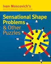 Cover of: Sensational Shape Problems & Other Puzzles (Mastermind Collection) by Ivan Moscovich
