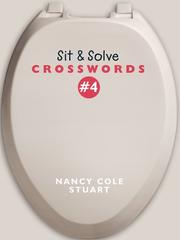 Cover of: Sit & Solve Crosswords #4 | Nancy Cole Stuart