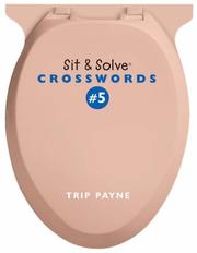 Cover of: Sit & Solve Crosswords #5 by Trip Payne
