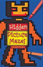 Cover of: Hidden Picture Mazes by Conceptis Puzzles