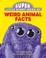 Cover of: Super little giant book of weird animals facts