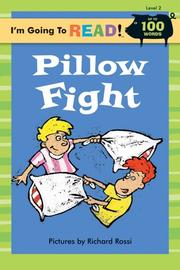 Cover of: I'm Going to Read (Level 2): Pillow Fight (I'm Going to Read Series) by Rich Rossi