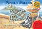 Cover of: Amazing Magic Mazes: Pirate Mazes