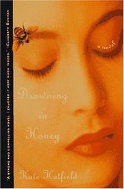 Cover of: Drowning in honey by Kate Hatfield