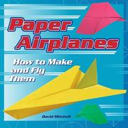 Cover of: Paper Airplanes: How to Make and Fly Them
