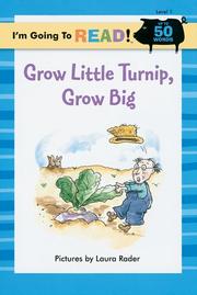 Cover of: I'm Going to Read (Level 1): Grow, Little Turnip, Grow Big (I'm Going to Read Series) by Laura Rader