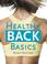 Cover of: Healthy back basics