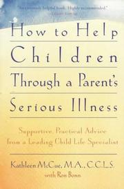 Cover of: How to help children through a parent's serious illness